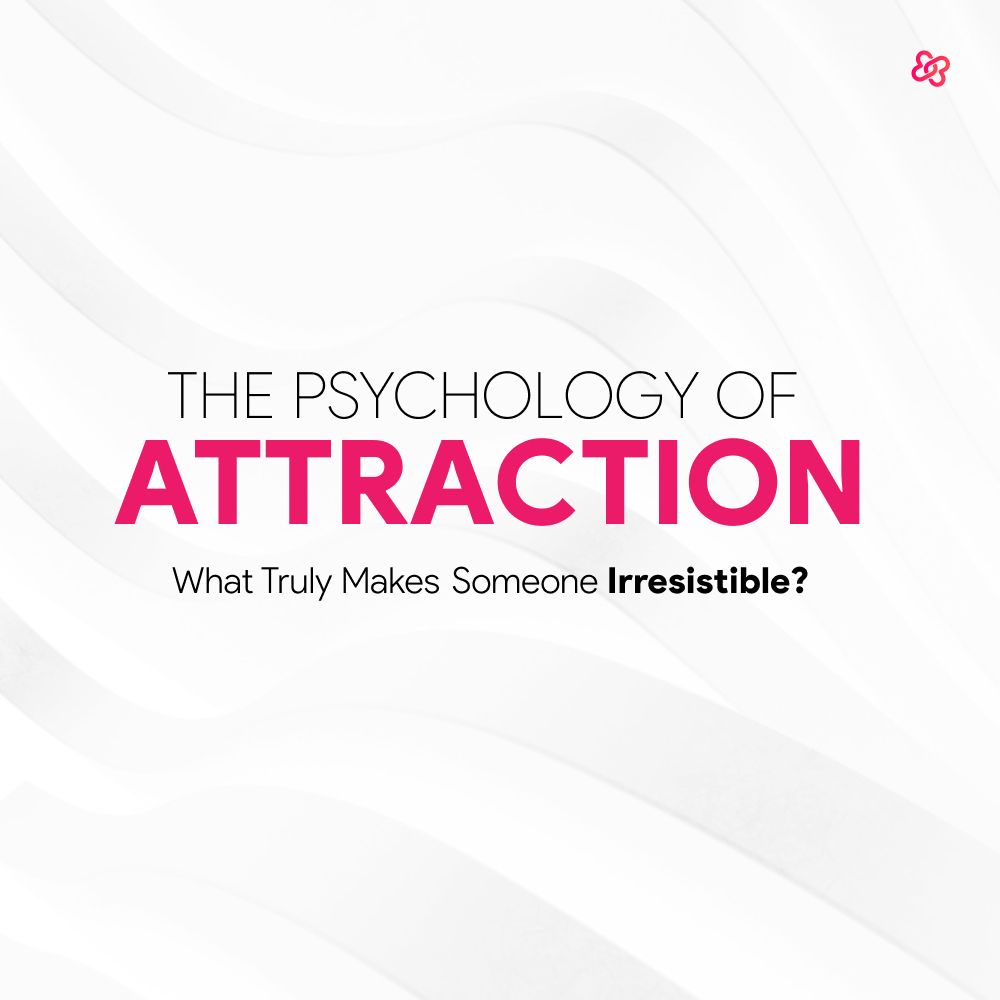 Discovering What Truly Makes Someone Irresistible?